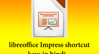 Libreoffice Impress shortcut keys in hindi 2022
