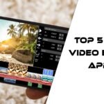 Top 5 Best Video Editing Apps 2022